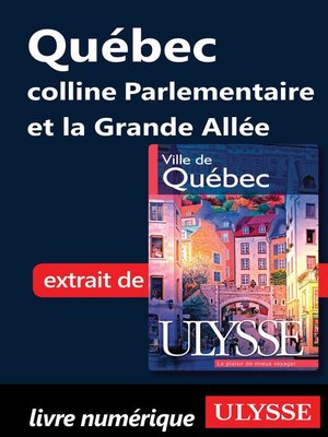cover image of Québec--colline Parlementaire et la Grande Allée